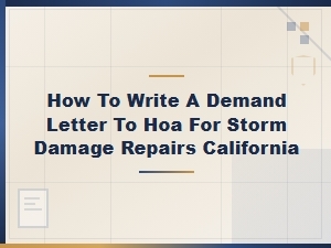 Writing a Demand Letter to Your Hoa for Storm Damage