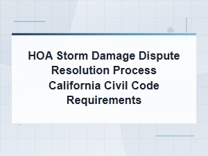 Hoa Storm Damage Dispute Resolution Under California Law