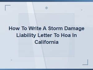 How to Write a Storm Damage Letter to Your California Hoa